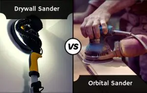 Difference Between Drywall Sander and Orbital Sander?
