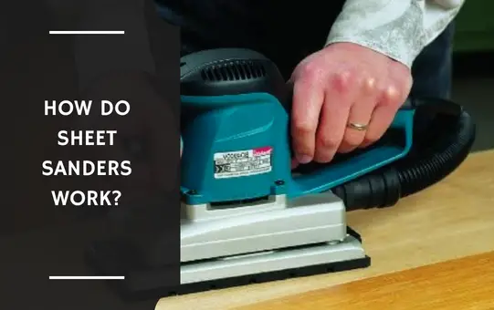 How do sheet sanders work?
